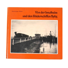 Buch - Von der Inselbahn und den Bäderschiffen Sylts...