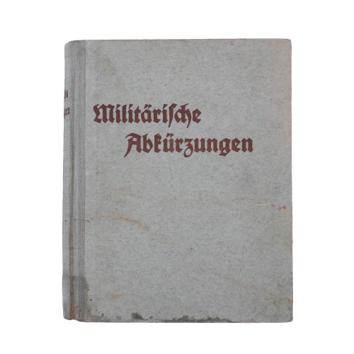 Buch Ferdinand von Ledebur "Militärische Abkürzungen" Wehrverlag Joseph Bercker 1937