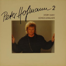 1x Schallplatte - Peter Hofmann 2 - Ivory Man/ Songs...