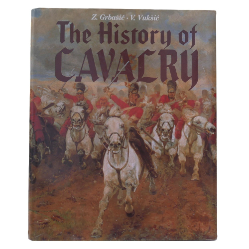 Buch Z. Grbasic V. Vuksic "The History of Cavalry" Facts on File 1989