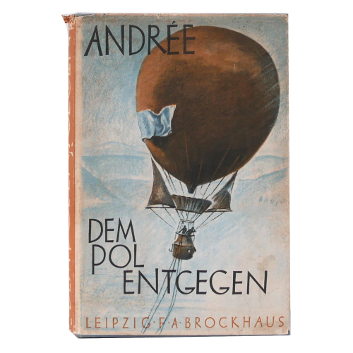 Buch S. A. Andrée "Dem Pol entgegen" F. A. Brockhaus 1930