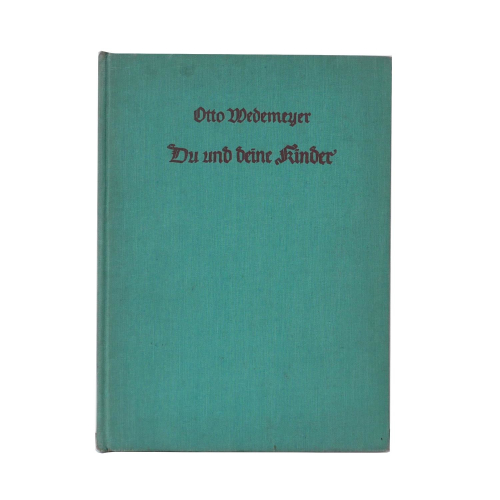 Buch Otto Wedemeyer "Du und deine Kinder" Franckhsche 1935