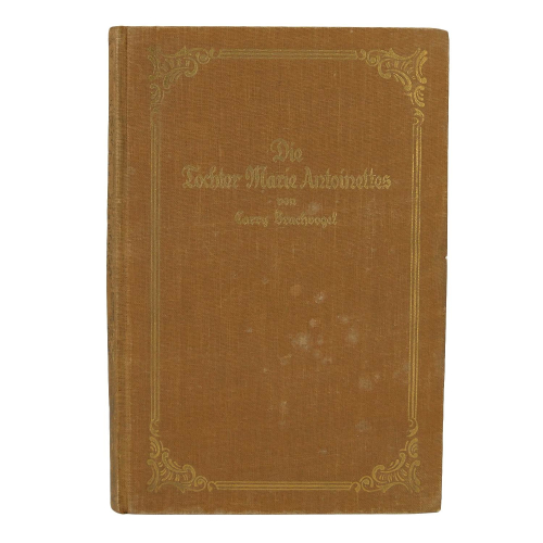 Buch Brachvogel "Die Tochter Marie Antoinettes" Georg Westermann 1925