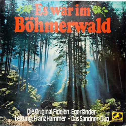 Schallplatte - Es war im Böhmerwald Die Original Fidelen Egerländer Sandner-Duo LP