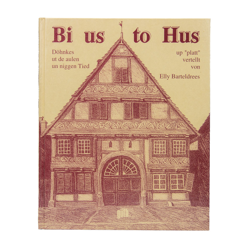 Buch Elly Barteldrees "Bi us to Hus" Güth Verlagsgesellschaft 1993