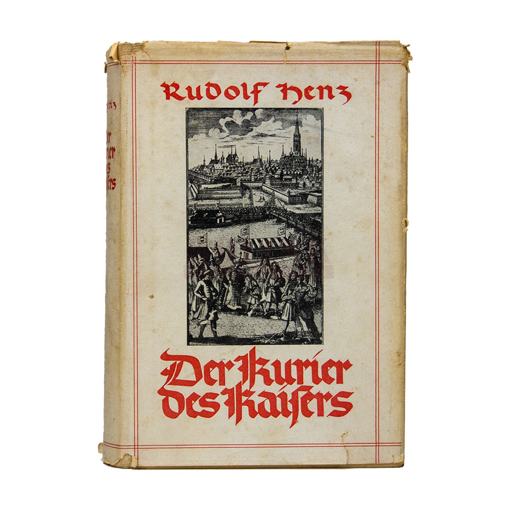Buch Rudolf Henz Der Kurier des Kaisers Verlag der Buchgemeinde 1941