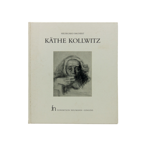 Buch - Hildegard Bachert Käthe Kollwitz Fondation Neumann