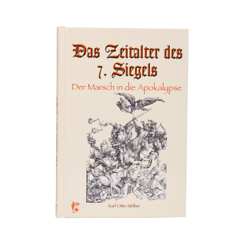 Buch Otto Stöber "Das Zeitalter des 7. Siegels" Argo-Verlag 2010