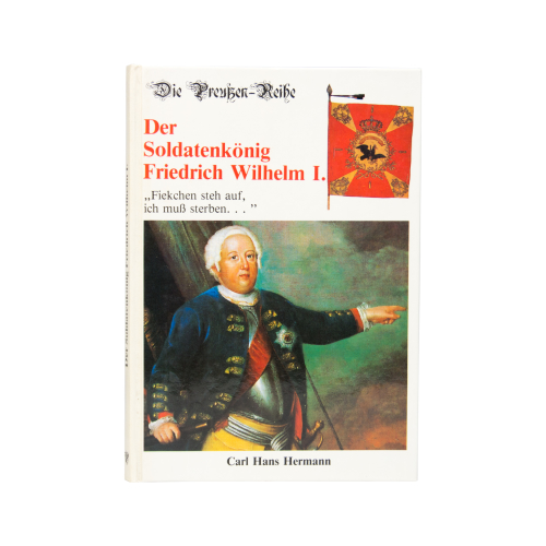 Buch Hermann "Der Soldatenkönig Friedrich Wilhelm I." Podzun-Pallas 1986
