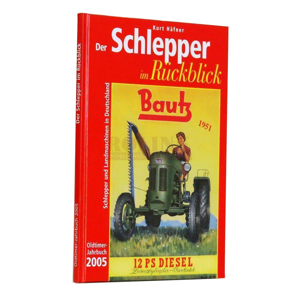 Kurt Häfner Der Schlepper im Rückblick Bautz 1951 Landwirtschaftsverlag 2004