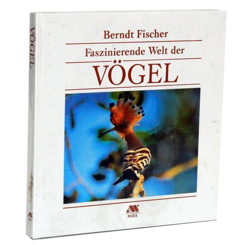 Buch Berndt Fischer "Faszinierende Welt der Vögel" Mira Verlag 1995