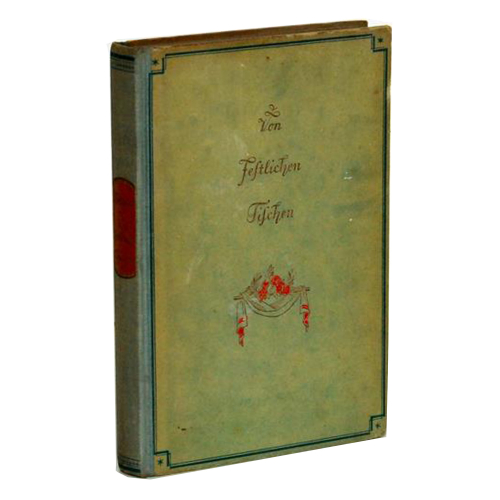 Buch - Wilhelm Weigand Von festlichen Tischen Steuben Paul Esser Verlag