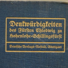 Buch Friedrich Curitus "Denkwürdigkeiten des Fürsten Chlodwig zu Hohenlohe-Schillingfürst" Deutsche Verlangsanstalt 1907