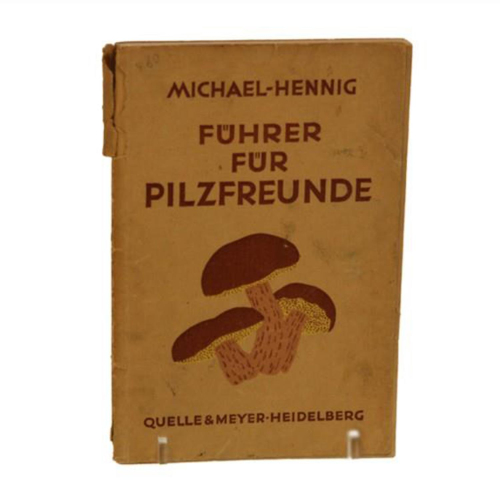 Buch E. Michael B. Hennig "Führer für Pilzfreunde" Quelle & Meyer Verlag 1949