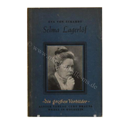 Buch Eva von Eckhardt "Selma Lagerlöf - Die großen Vorbilder" Alster Verlag Curt Brauns 1946