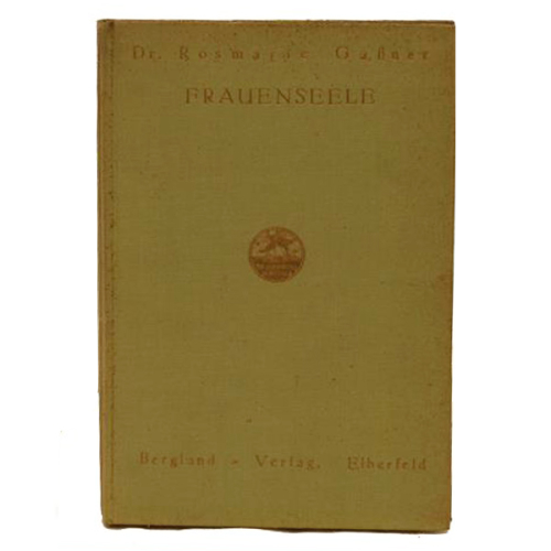 Buch Dr. Rosmarie Gaßner "Frauenseele" Bergland Verlag 1930