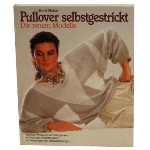 Buch Ruth Weber "Pullover selbstgestrickt - Die neuen Modelle" Deutscher Bücherbund 1984