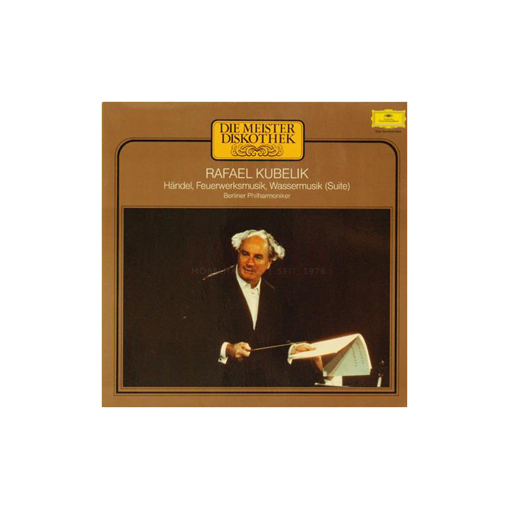 Schallplatte Händel, Feuerwerksmusik, Wassermusik (Suite) Rafael Kubelík LP