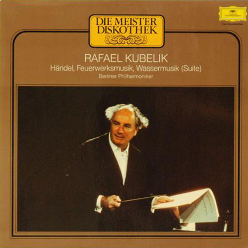 Schallplatte - Händel, Feuerwerksmusik, Wassermusik (Suite) Rafael Kubelík LP