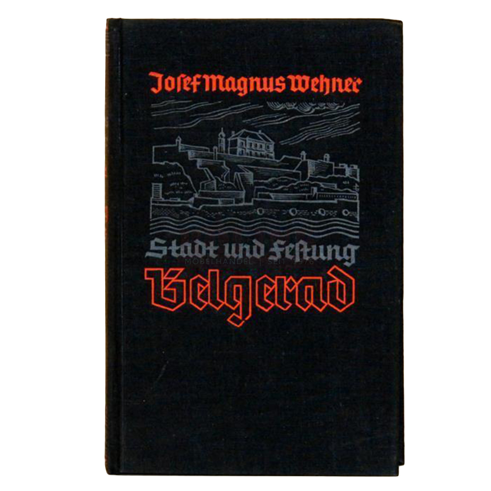 Buch Josef Magnus Wehner Stadt und Festung Belgrad Deutsche Hausbücherei 1936
