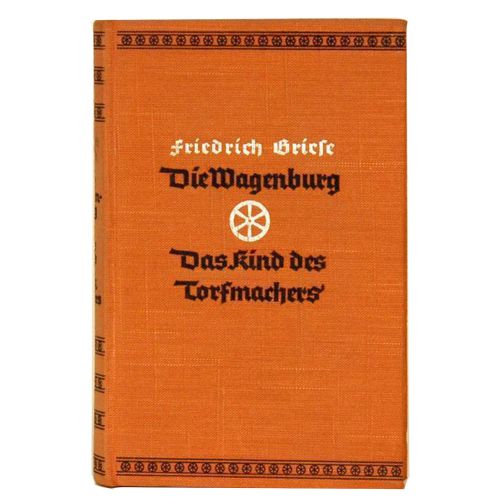 Buch Friedrich Briese "Die Wagenburg - Das Kind des Torfmachers" Deutsche Hausbücherei 1937