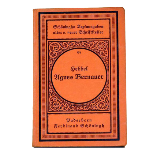 Buch Friedrich Hebbel "Agnes Bernauer" Schöningh Wien Verlag 1940