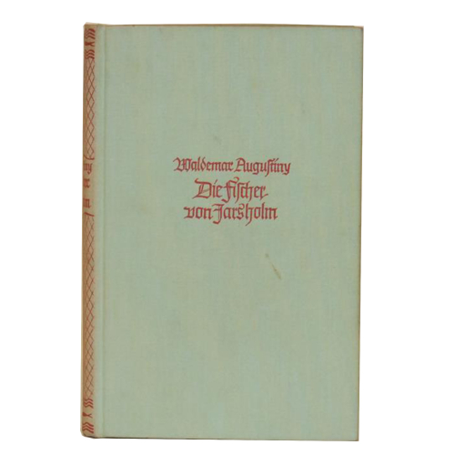 Buch Waldemar Augustiny "Die Fischer von Jarsholm" Deutsche Hausbücherei 1935